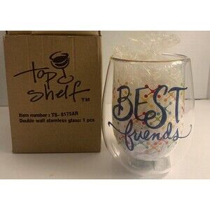 Stemless Best Friends Wine Glass top shelf 1pc new